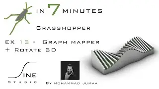Grasshopper tutorial in 7 minutes - EX 13 - Graph mapper + Rotate 3D
