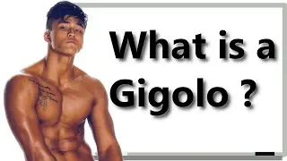 What is a Gigolo ? explain video