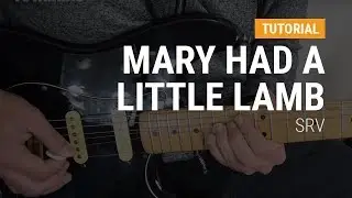 Mary had a little lamb de Stevie Ray Vaughan  CLASE TUTORIAL COMPLETA