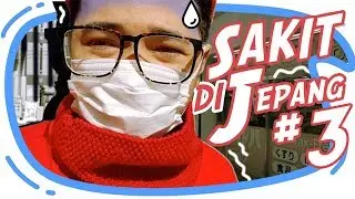 Sakit dan Sendirian Di Jepang . . . 😭 [ Japan Vlog #3 ]
