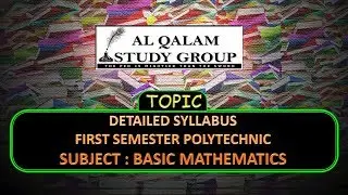 DETAILED SYLLABUS : FIRST SEMESTER POLYTECHNIC : SUBJECT - BASIC MATHEMATICS'