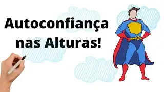 Aumente rapidamente sua Autoconfiança e Autoestima com este exercício prático