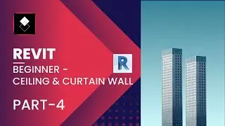 Revit For Beginner - Part 4 (Ceiling & Curtain Panel)
