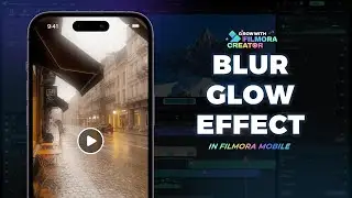 Make a Strange BLURRY GLOW Effect in Filmora Mobile