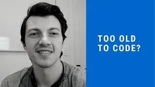 Too old to learn programming after 30?