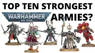 Top Ten Strongest Armies in Warhammer 40K by Win Rate - What's Winning + Why?