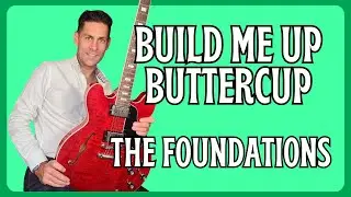 Learn to play Build Me Up Buttercup By The Foundations . Guitar lesson + Tutorial
