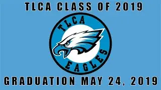 TLCA Graduation | May 24, 2019