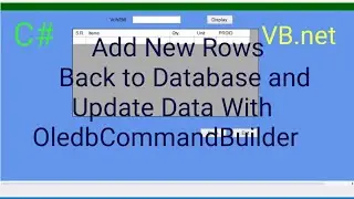 C# Insert Add New Rows Back to Database | Update Data With OledbCommandBuilder From Datagridview C#
