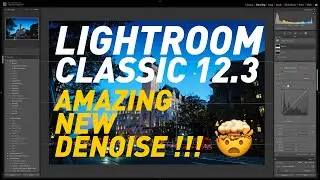 Lightroom Classic 12.3 - Incredible New Noise Reduction