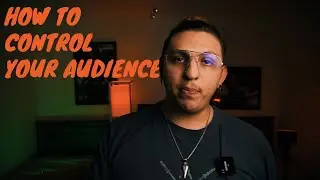 How To CONTROL Your Audience | SE05 EP27
