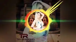 TAY RODRIGUES - A LOIRINHA DO ARROCHA - MÚSICA NOVA  (( HIT PRA VOCÊ! ))