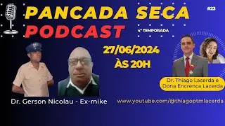 Pancada Seca 4ª Temp. Dr. Thiago e Dona Encrenca Lacerda recebem o Dr. Gerson Nicolau ex-mike