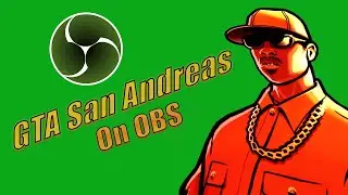 How to record GTA San Andreas with OBS
