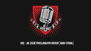 Hase - Jak zostać profesjonalnym raperem [AUDIO-TUTORIAL]