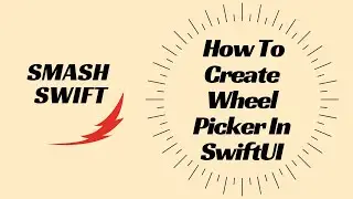 How To Create Wheel Picker In SwiftUI