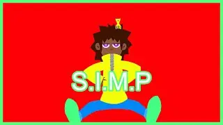 S.I.M.P  | Animation Meme |