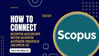 Cara Menghubungkan Akun Scopus dengan Scopus ID atau Scopus Author Profile