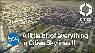 Cities Skylines II - Early Gameplay | Episode 2: A Little Bit of Everything