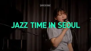 [JAZZ TIME IN SEOUL] 이다미 : Full Version