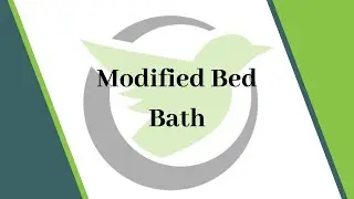 Washington Nurse Aide Skill #11: Modified Bed Bath