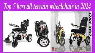 Top 7 best all terrain wheelchair in 2024