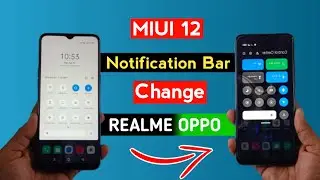 Realme & Oppo MIUI 12 Change Notification Panel | how to change notification bar on miui 12