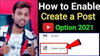 How to enable youtube create a post option || youtube par create a post option kaise enable kare