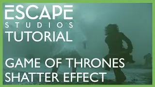 Game of Thrones Shatter Effect - Escape Studios Free Tutorial
