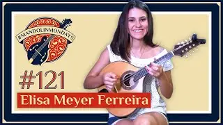 Mandolin Mondays Featuring Elisa Meyer Ferreira /// 