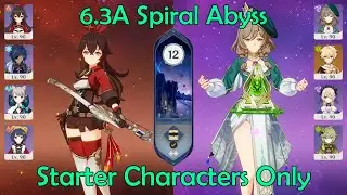 Starter Characters Only: 6.3A Spiral Abyss