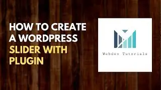 How to Create A Wordpress Slider With Plugin  All About By Webdev Tutorials