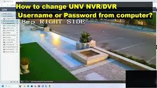 UNV NVR or DVR User name and Password change from Computer.