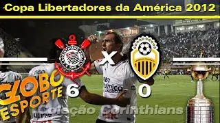 Corinthians 6 x 0 Deportivo Tachira-VEN - Globo Esporte Libertadores 2012