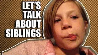 Let's Talk About Siblings