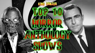 TOP 10 HORROR ANTHOLOGY SHOWS!