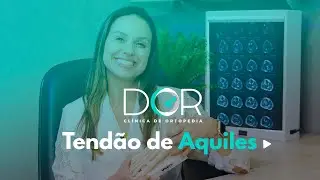 Dra. Danielle Meloni -   Tendão de Aquiles