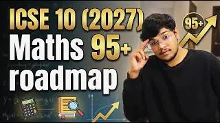 Topper's Secret Roadmap: 95+ in ICSE 10 Maths (2027 Batch)!