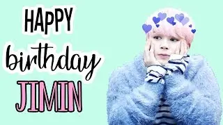 Happy Birthday Jimin! (생일 축하 박 지민) [FMV - Human]  || Mari Kim