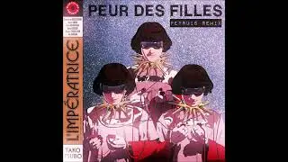 L'impératrice - Peur des filles (Peyruis Remix)