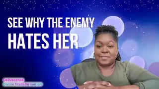 See Why The Enemy Hates Her | Divine Transformation