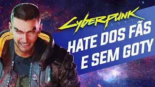 Cyberpunk 2077 sofre com hate de fãs e não participará do GOTY 2020