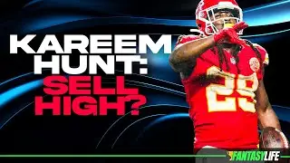 Fantasy Football Trades: Should You Sell Kareem Hunt? | Trade Analysis