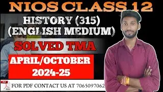 NIOS CLASS 12 HISTORY SOLVED TMA APRIL 2025 | NIOS CLASS 12 HISTORY ENGLISH MEDIUM TMA