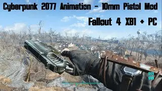 Cyberpunk 2077 Animation - 10mm Pistol Mod Fallout 4 Xbox One (XB1) + PC 