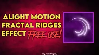 AMP FRACTAL RİDGES EFEKTİ NASIL BEDAVA KULLANILIR? || Alight Motion || GOAT-Amp.