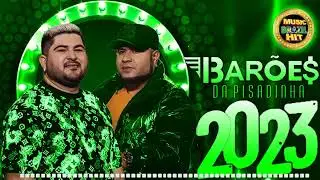 OS BARÕES DA PISADINHA REPERTÓRIO NOVO AGOSTO 2023   MUSICAS NOVAS CD NOVO ATUALIZADO 2023