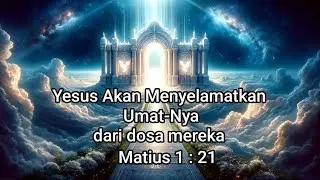 Yesus akan menyelamatkan umat Nya dari dosa mereka