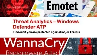 Threat Analytics - Windows Defender Advanced Threat Protection