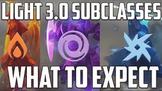 What to expect with the Light 3.0 Subclasses